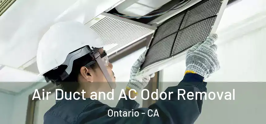  Air Duct and AC Odor Removal Ontario - CA