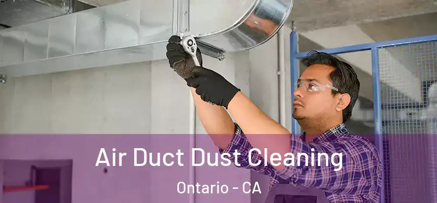  Air Duct Dust Cleaning Ontario - CA