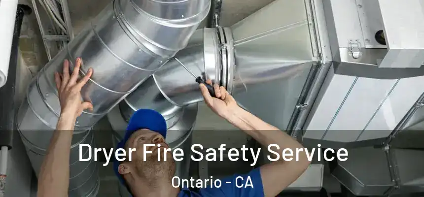 Dryer Fire Safety Service Ontario - CA