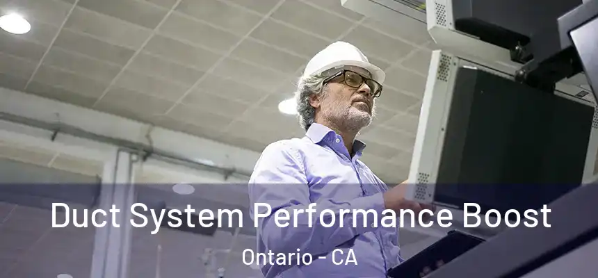  Duct System Performance Boost Ontario - CA