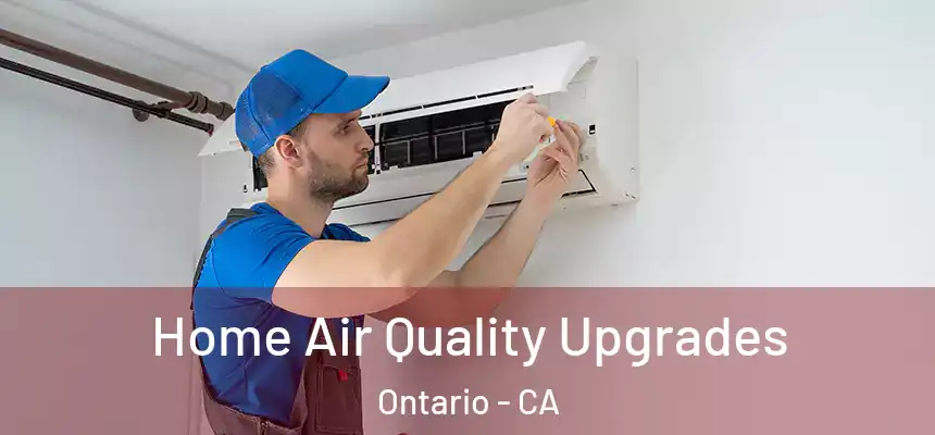 Home Air Quality Upgrades Ontario - CA
