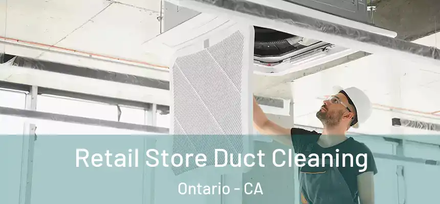 Retail Store Duct Cleaning Ontario - CA
