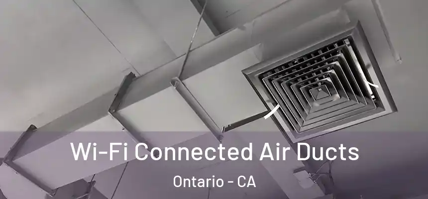 Wi-Fi Connected Air Ducts Ontario - CA